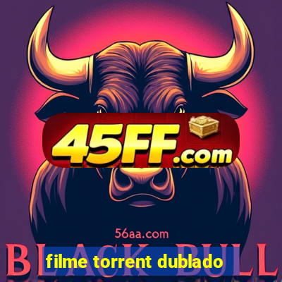 filme torrent dublado